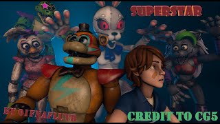 FNAF SB Superstar  CG5 Music Video [upl. by Agueda]