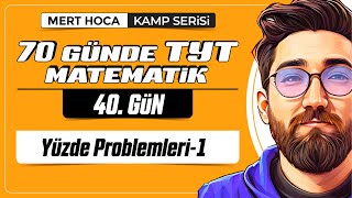 70 Günde TYT Matematik Kampı  40Gün  1Video  Yüzde Problemleri1  2024  merthoca [upl. by Phillipp]