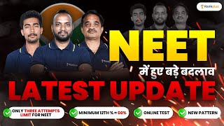 NEET 2025 Latest Update  Major Changes in Exam Mode Attempts Pattern and Criteria  Team Rankplus [upl. by Einal946]