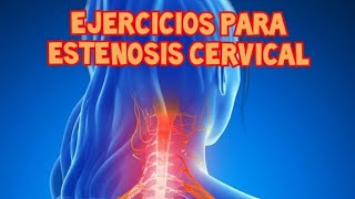 Ejercicios para ESTENOSIS CERVICAL [upl. by Yenetruoc]