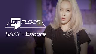 쎄이 Saay  Encore 안무영상 Choreography DF FLOOR [upl. by Marfe]