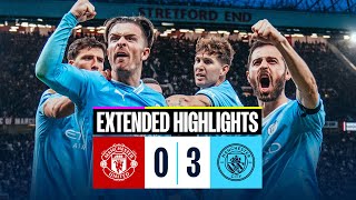 EXTENDED HIGHLIGHTS  Man United 03 Man City  Haaland and Foden goals in big Manchester derby win [upl. by Adlesirk17]