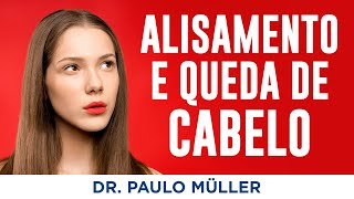 Alisamento Causa Queda dos Cabelos – Dr Paulo Müller Dermatologista [upl. by Lebna]