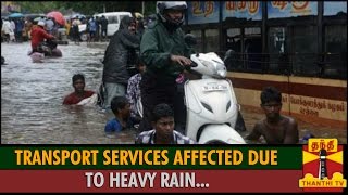 Detailed Report  Transport Services Affected due to Heavy Rain  Thanthi TV [upl. by Glyn]