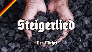 Steigerlied  Freiberger Variante  Glück Auf der Steiger kommt  Neue Version  Der Michel [upl. by Emilee755]