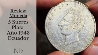 Review Moneda 5 Sucres de Plata 1943 – Ecuador  SILVER COIN KM79 Video025 [upl. by Oralie]