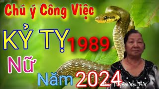 Tử Vi Tuổi Kỷ Tỵ 1989 nữ mạng năm 2024 ổn định nhưng chú ý một chút về Công Việc [upl. by Ellehc]