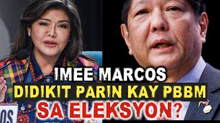 IMEE MARCOS DIDIKIT PARIN KAY PBBM SA ELEKSYON [upl. by Anuaf]