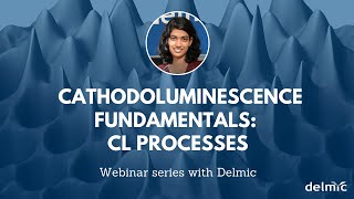 Cathodoluminescence fundamentals  Episode 1 CL processes [upl. by Aleakcim411]