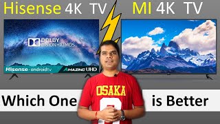 Hisense 4k TV vs Mi 4k TV Full Comparison Mi 4k tv vs hisense 4k tv [upl. by Lindbom]