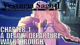 Vestaria Saga 2 Ch1  A Deadly Departure Walkthrough Sacred Sword of Silvanister [upl. by Jovi]