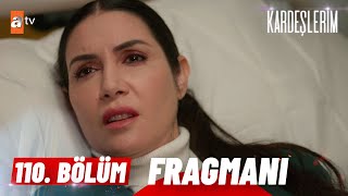 Kardeşlerim 110 Bölüm Fragmanı  quot İki haftalık hamilesinizquot atvturkiye [upl. by Laerol558]