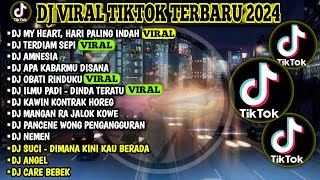 DJ VIRAL TIKTOK TERBARU 2024  DJ MY HEART HARI PALING INDAH  DJ TERDIAM SEPI  DJ OBATI RINDUKU [upl. by Elletnwahs681]