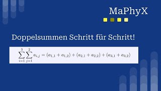 Das Summenzeichen Summen und Doppelsummen berechnenMathe Physik und Statistik by Maphyx [upl. by Arol]