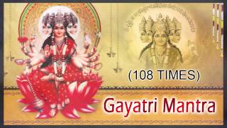 Gayatri Mantra 108 Times  Famous Devotional Song [upl. by Erastes720]