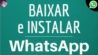 Como BAIXAR e instalar o WHATSAPP para usar o aplicativo no celular gratuito [upl. by Asilana]