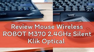 Review Mouse Wireless ROBOT M370 24GHz Silent Klik Optical 3200DPI dengan Receiver USB untuk PC La [upl. by Atiuqan]