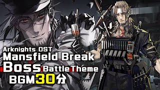 アークナイツ BGM  JakillerMansfield Break Boss Battle Theme 30min  Arknights明日方舟 孤島激震 OST [upl. by Notnirt]