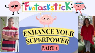 Enhance Your Superpower  Part 1 [upl. by Aelgna406]