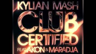 KYLIAN MASH FEAT AKON amp MARADJA CLUB CERTIFIEDmp4 [upl. by Enehs791]