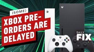 Some Xbox Series X Preorders Getting Delayed  IGN Daily Fix [upl. by Arimat]