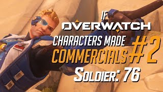 If Overwatch Characters Made Commercials 2  Soldier 76 [upl. by Nimesay]