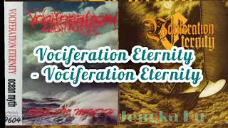 Vociferation Eternity  Vociferation Eternity [upl. by Annaujat]