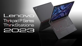 Lenovo Mobile Workstations and Workstations 2023  ThinkPad P Series and ThinkStations [upl. by Finah467]