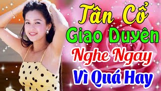 Tân Cổ Giao Duyên Nghe Ngay Vì Quá Hay🔴Tân Cổ Hơi Dài Ru Ngủ Hay Nhất🔴Tân Cổ Dễ Ngủ Quá Cảm Xúc [upl. by Athiste]