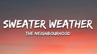 The Neighbourhood  Sweater Weather Lyrics [upl. by Mikkanen173]