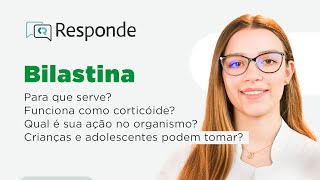 Bilastina  Para que serve Tomar o medicamento engorda Tem efeitos colaterais  CR Responde [upl. by Enrobso]