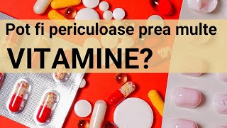 Sunt periculoase prea multe vitamine [upl. by Nedyaj720]