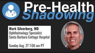 Ophthalmology  Mark Silverberg MD  Prehealth Shadowing [upl. by Llezniuq]