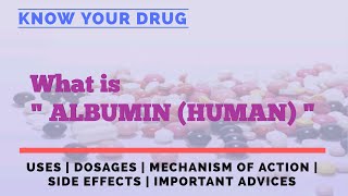 What is ALBUMIN  ALBUMIN Uses  Dosages  Mechanism of action  Side effects  Advice  KYD [upl. by Akcebar]