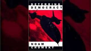 Deterring Democracy part 1 Noam Chomsky [upl. by Ardnaek]