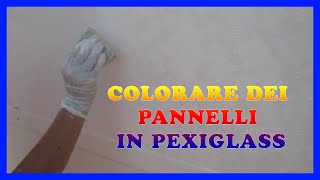 COME COLORARE PANNELLI IN PEXIGLASS PER FARE UNA FINTA FACCIATA MOLTO REALISTICA  Tutorial [upl. by Ear149]