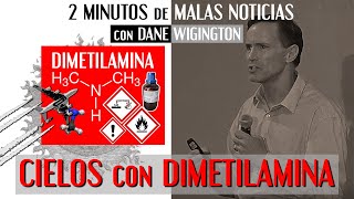 Cielos con Dimetilamina 2 Minutos de Malas Noticias con Dane Wigington 9122023 [upl. by Clayborne]