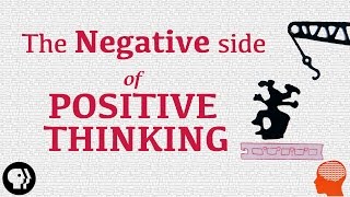 The Negative Side of Positive Thinking [upl. by Nitz]