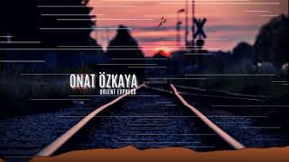 Onat Özkaya  Orient Express [upl. by Haseena83]