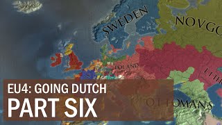 EU4 Going Dutch Part 6 [upl. by Heisel]