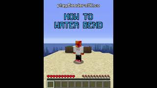 BendersMC  How to Water Bend [upl. by Ettedo]