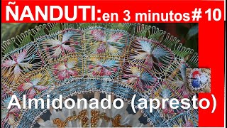 ¡Secreto revelado Como almidonar el Ñanduti con receta Tutorial de 3 Minutos [upl. by Divod]