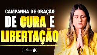 CAMPANHA DE ORAÇÃO DE CURA E LIBERTAÇÃO arianeiracet [upl. by Akinor507]