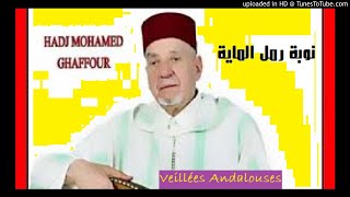 Andalous de Nédroma  CheikhHadj Mohamed Ghaffour interprète la nouba de Raml El Maya [upl. by Elva442]