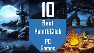 Best Point and Click Games  TOP10 PointampClick PC Games [upl. by Saalocin989]