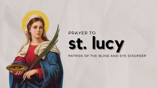 Saint Lucy Prayer [upl. by Behnken]