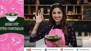 Asian Stir Fried Vegetables  Shilpa Shetty Kundra  Healthy Recipes  The Art Of Loving Food [upl. by Kaplan911]