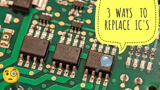 How To Replace Surface Mount IC  SMD IC  3 Neat Methods [upl. by Assyla]