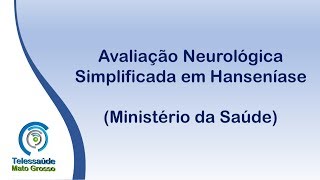 Avaliação Neurológica Simplificada em Hanseníase Ministério da Saúde [upl. by Nealy]