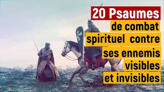 20 Psaumes puissants de combat spirituel contre ses ennemis visibles et invisibles [upl. by Aryn]